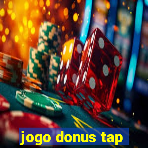 jogo donus tap